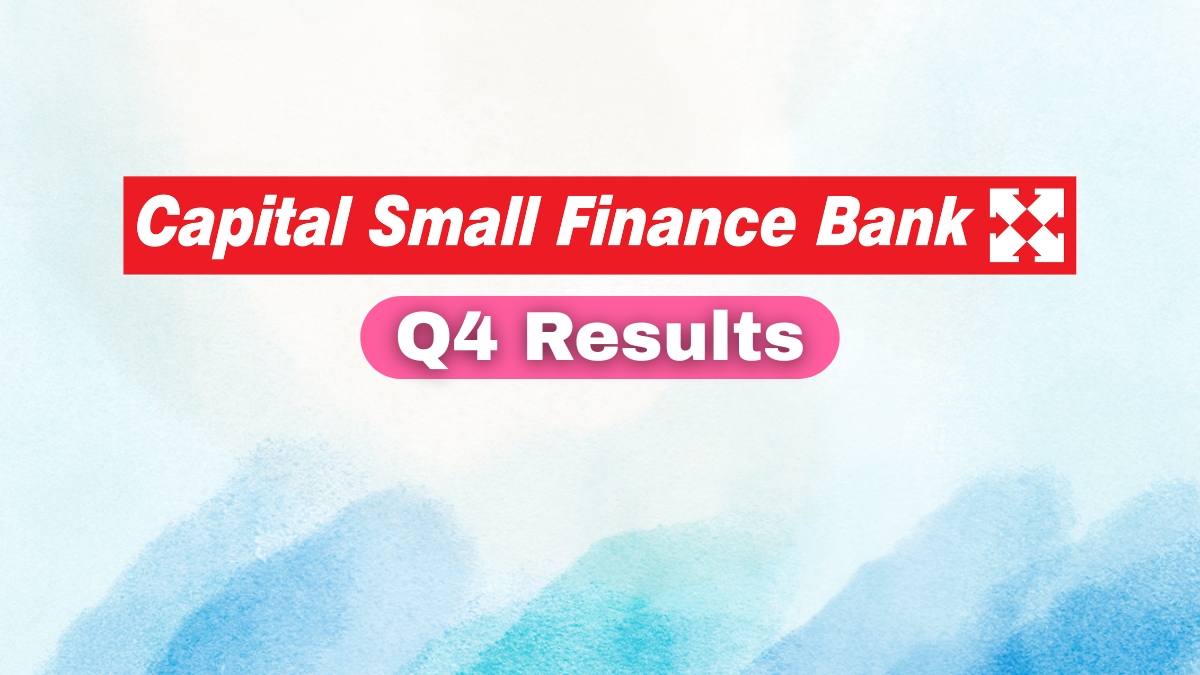 Capital Small Finance Bank Q4 results highlights: Record disbursements; check details